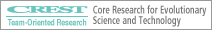 CREST Team-Oriented Research Core Research for Evolutionary Science and Technology