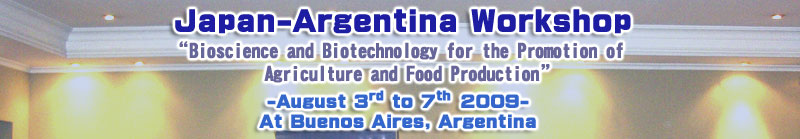 Japan-Argentina WorkshopgBioscience and Biotechnology for the Promotion of Agriculture and Food Productionh