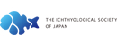 The Ichthyological Society of Japan
