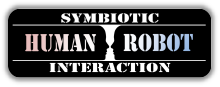 SYMBIOTIC HUMAN ROBOT INTERACTION