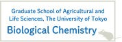 Graduate School of Agricultural and Life Sciences, The University of Tokyo Biological Chemistry