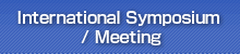 International Symposium / Meeting