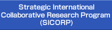 Strategic International Collaborative Research Program (SICORP)