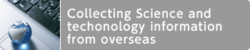 Collecting Science and techonology information from overseas
