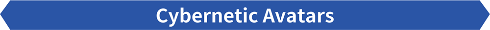 Cybernetic Avatars