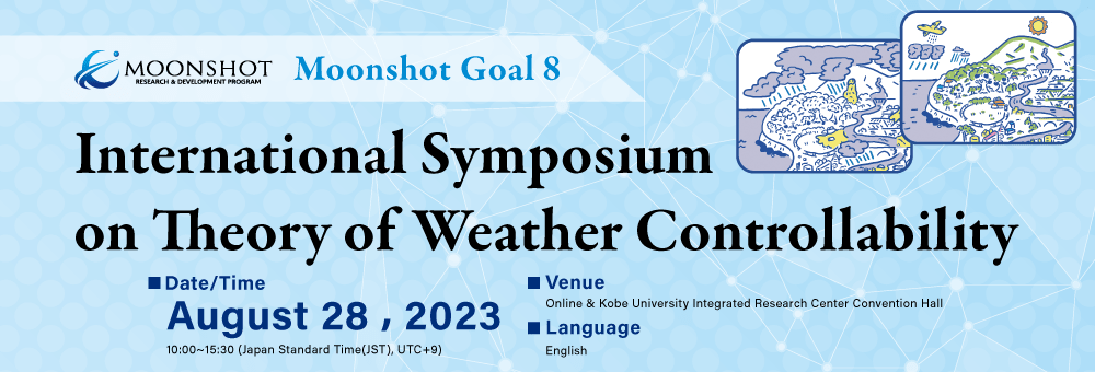 Moonshot Goal 8: International Symposium on Theory of Weather Controllability