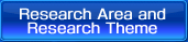 Research Area and Research Theme
