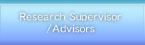 Research Supervisor / Advisors