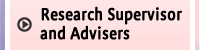 Research Supervisor and Advisers