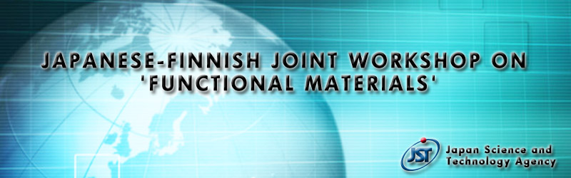 JAPANESE-FINNISH JOINT WORKSHOP ON 'FUNCTIONAL MATERIALS'