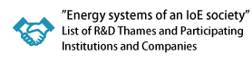 List of R&D Thames and Participating Institutions and Companies (Energy systems of an IoE society)
