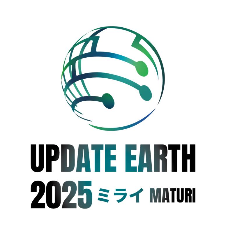 UPDATE EARTH 2025ミライMATSURI