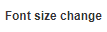 Font size change